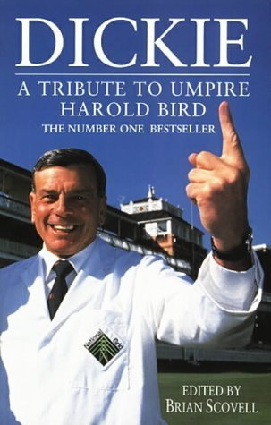 Stock image for Dickie: Tribute to Umpire Harold Bird for sale by Reuseabook