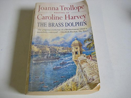 The Brass Dolphin (9780552145534) by Joanna Trollope; Caroline Harvey