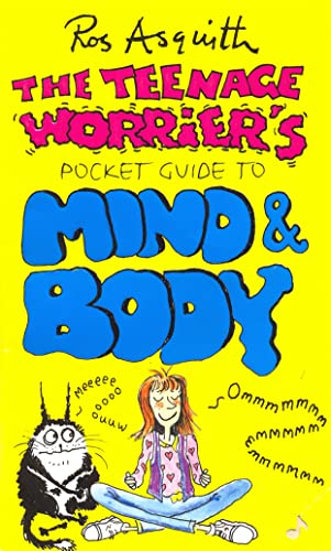 The Teenage Worrier's Pocket Guide to Mind and Body (9780552146432) by Ros Asquith