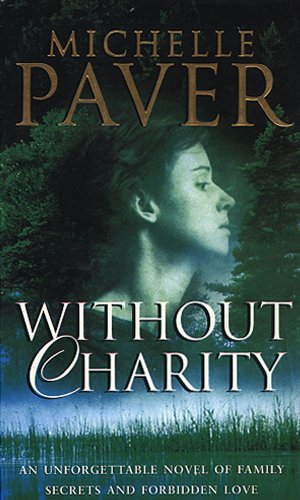 Without Charity (9780552147521) by Paver, Michelle