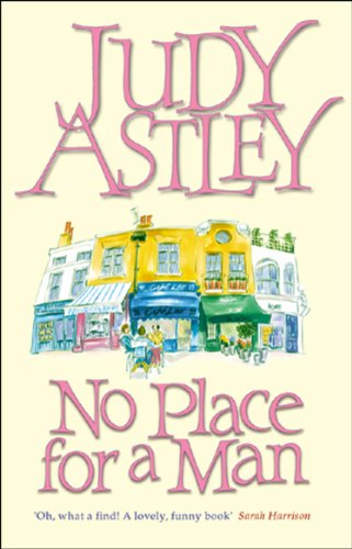 9780552147644: No Place For A Man: another light-hearted and laugh-out-loud comedy from bestselling author Judy Astley