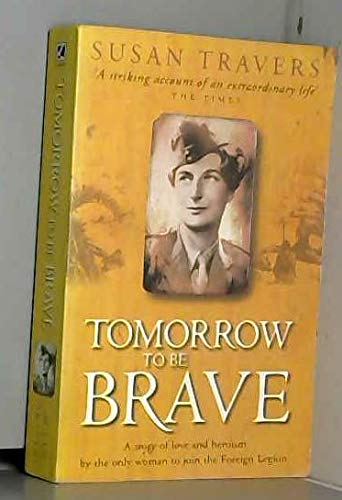 Tomorrow To Be Brave - Travers, Susan