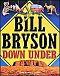 Stock image for Down Under: Travels in a Sunburned Country (Bryson) for sale by John Sanders