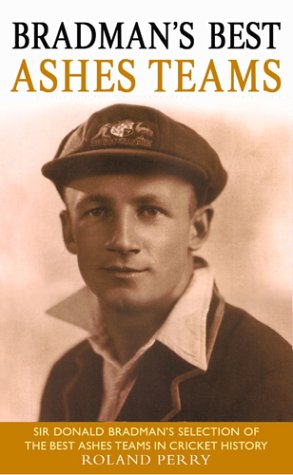 Stock image for Bradman's Best Ashes Teams for sale by WorldofBooks