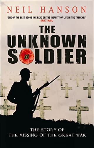 Beispielbild fr The Unknown Soldier : The Story of the Missing of the Great War zum Verkauf von Better World Books