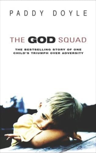 Stock image for The God Squad: The Bestselling Story of One Child's Triumph Over Adversity for sale by Front Cover Books
