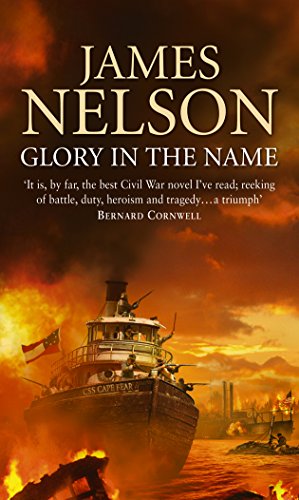 9780552150972: Glory In The Name: an exciting, bloody and dramatic naval adventure set during the US Civil War