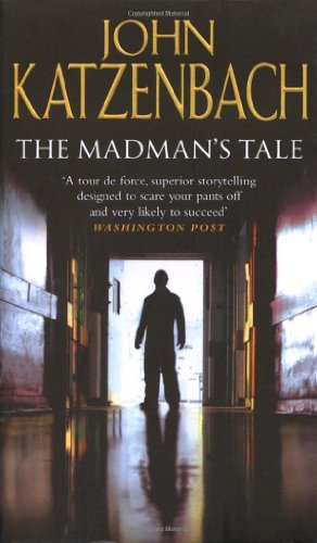 The Madman's Tale - Joh Katzenbach