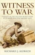 Beispielbild fr WITNESS TO WAR: DIARIES OF THE SECOND WORLD WAR IN EUROPE zum Verkauf von Books From California