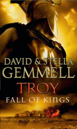 9780552151139: Troy: Fall Of Kings: (Troy: 3): The stunning and gripping conclusion to David Gemmell’s epic retelling of the Troy legend