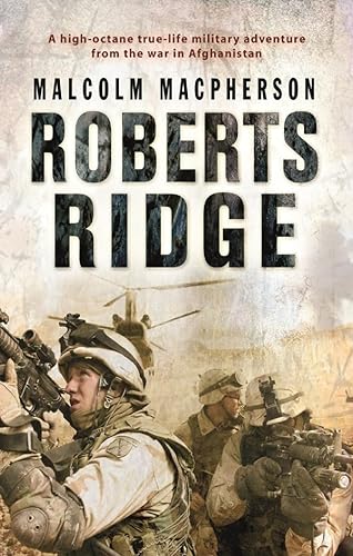 Beispielbild fr ROBERTS RIDGE: A Story of Courage and Sacrifice on Takur Ghar Mou zum Verkauf von Hawking Books