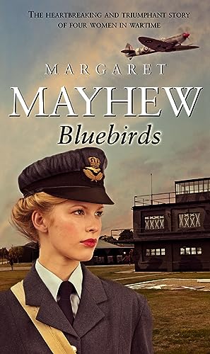 Stock image for Bluebirds: An uplifting and heart-warming wartime saga, full of friendship, courage and determination for sale by WorldofBooks