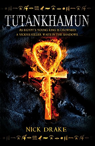 Tutankhamun: (A Rahotep mystery) A gripping and compelling mystery that will transport you to Ancient Egypt - Drake, Nick