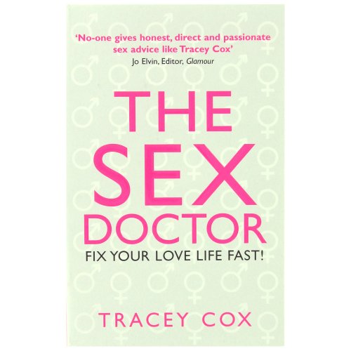 Imagen de archivo de The Sex Doctor: Fix Your Love Life Fast! a la venta por WorldofBooks