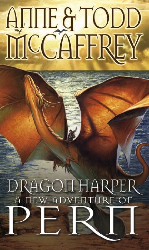 Dragon Harper: A New Adventure of Pern (The Dragon Books, 19) - McCaffrey, Anne and Todd McCaffrey