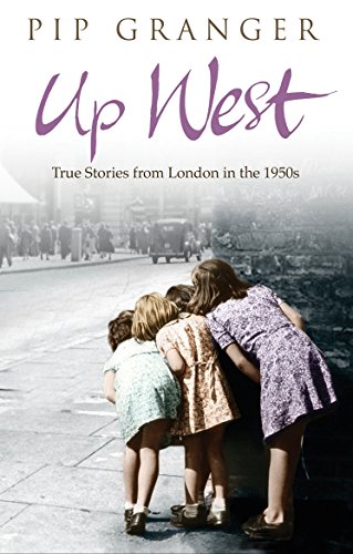 Stock image for Up West: Voices from the Streets of Post-War London for sale by ThriftBooks-Dallas