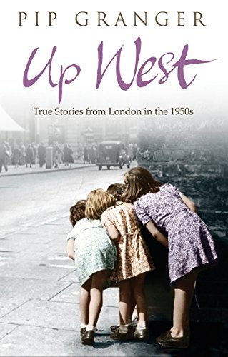 

Up West: Voices from the Streets of Post-War London