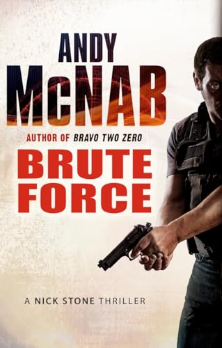 9780552153799: Brute Force: (Nick Stone Thriller 11)