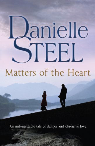 9780552154772: Matters of the Heart: An unforgettable story of danger and obsessive love from bestselling author Danielle Steel