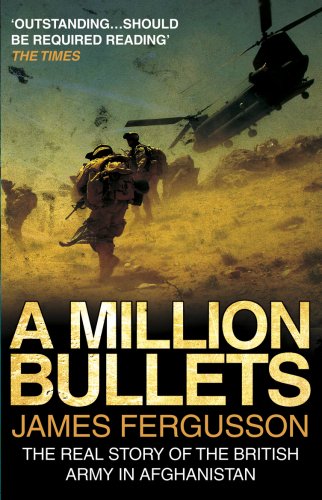 9780552156080: A Million Bullets: The real story of the British Army in Afghanistan