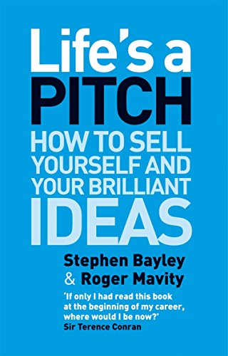 Imagen de archivo de Life's a Pitch: How to Sell Yourself and Your Brilliant Ideas a la venta por WorldofBooks