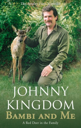 Stock image for Bambi and Me: A Deer in the Family. Johnny Kingdom for sale by WorldofBooks
