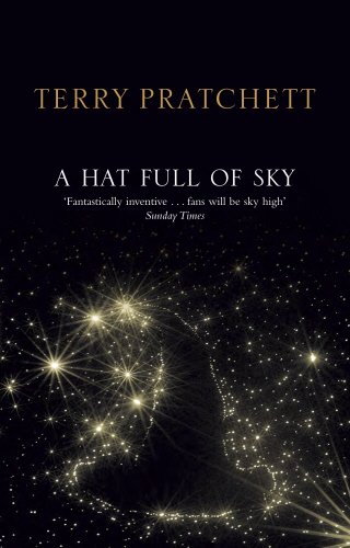 A Hat Full of Sky: (Discworld Novel 32) (Discworld Novels)