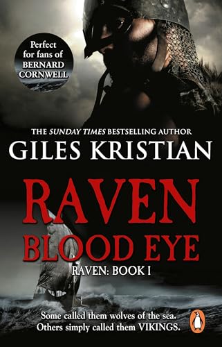 Stock image for Raven: Blood Eye: (Raven: Book 1): A gripping, bloody and unputdownable Viking adventure from bestselling author Giles Kristian (Raven, 1) for sale by WorldofBooks