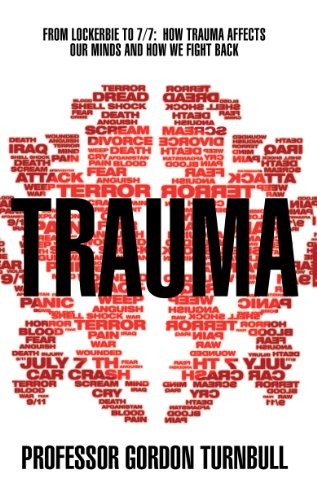 9780552158398: Trauma: From Lockerbie to 7/7: How trauma affects our minds and how we fight back