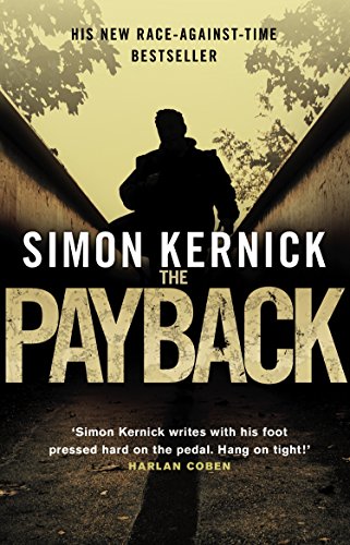 Stock image for The Payback: (Dennis Milne: book 3): a punchy, race-against-time thriller from bestselling author Simon Kernick (Dennis Milne) for sale by Front Cover Books