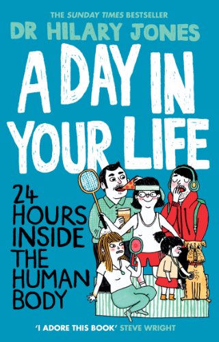 Stock image for A Day in Your Life: 24 Hours Inside the Human Body for sale by WorldofBooks