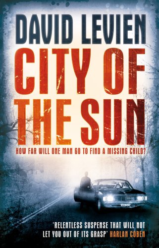 Imagen de archivo de City of the Sun: (Frank Behr: 1): An emotionally charged, fast and furious crime thriller you won't be able to put down a la venta por SecondSale