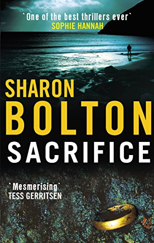 Imagen de archivo de Sacrifice: a chilling, haunting, addictive thriller from Richard & Judy bestseller Sharon Bolton a la venta por WorldofBooks