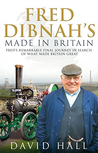 Stock image for Fred Dibnah - Made in Britain for sale by Better World Books Ltd