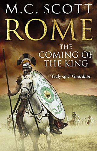 Beispielbild fr Rome: The Coming of the King (Rome 2): A compelling and gripping historical adventure that will keep you turning page after page zum Verkauf von WorldofBooks