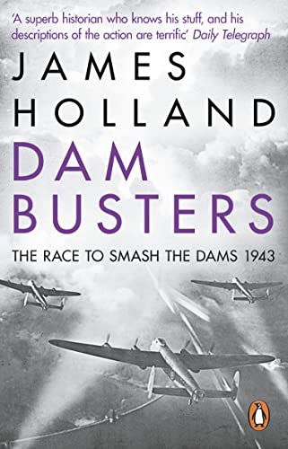 Imagen de archivo de Dam Busters: The Race to Smash the Dams, 1943 a la venta por WorldofBooks