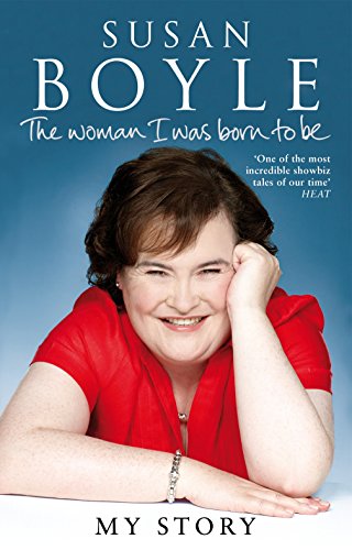 Woman I Was Born to Be (9780552163675) by Susan Boyle