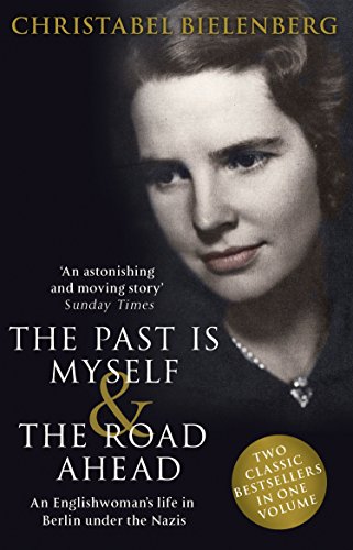 Beispielbild fr The Past is Myself & The Road Ahead Omnibus: When I Was a German, 1934-1945: omnibus edition of two bestselling wartime memoirs that depict life in Nazi Germany with alarming honesty zum Verkauf von Irish Booksellers