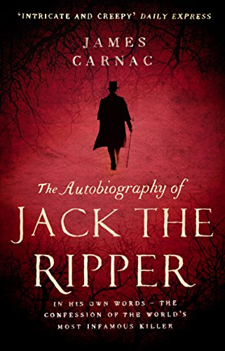 9780552165396: The Autobiography of Jack the Ripper: In His Own Words--The Confession of the World's Most Infamous Killer