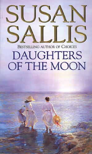Beispielbild fr Daughters Of The Moon: the captivating tale of a touching bond between sisters wracked by adversity, from bestselling author Susan Sallis zum Verkauf von WorldofBooks