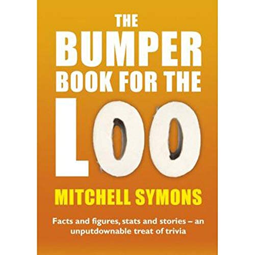 Stock image for The Bumper Book For The Loo: Facts and figures, stats and stories    an unputdownable treat of trivia for sale by AwesomeBooks