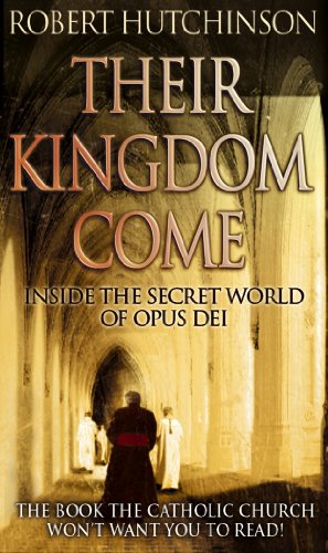 Beispielbild fr Their Kingdom Come: Inside the Secret World of Opus Dei zum Verkauf von WorldofBooks