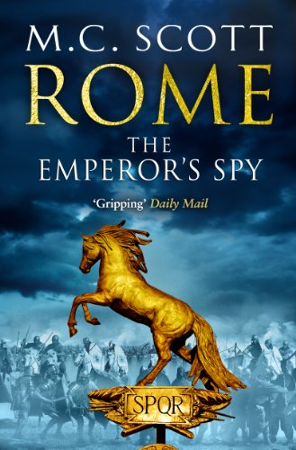 Beispielbild fr Rome: The Emperor's Spy (Rome 1): A high-octane historical adventure guaranteed to have you on the edge of your seat  zum Verkauf von WorldofBooks