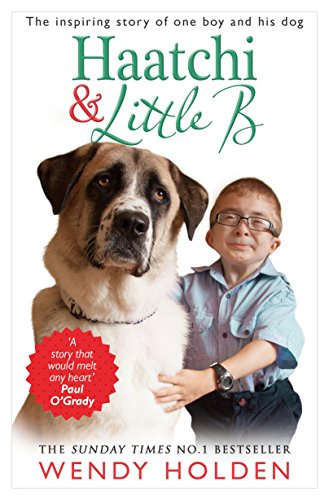 Beispielbild fr Haatchi and Little B : The Inspiring True Story of One Boy and His Dog zum Verkauf von Better World Books