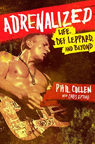Stock image for Adrenalized: Life, Def Leppard and Beyond for sale by HPB-Emerald