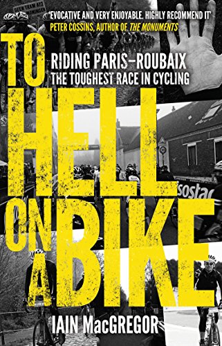 9780552171311: To Hell on a Bike: Riding Paris-Roubaix: The Toughest Race in Cycling