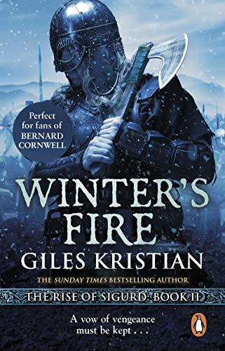 Beispielbild fr Winter's Fire: (The Rise of Sigurd 2): An atmospheric and adrenalin-fuelled Viking saga from bestselling author Giles Kristian zum Verkauf von WorldofBooks