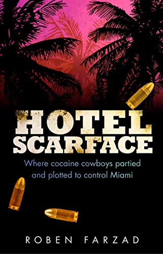 9780552171540: Hotel Scarface: Where Cocaine Cowboys Partied and Plotted to Control Miami