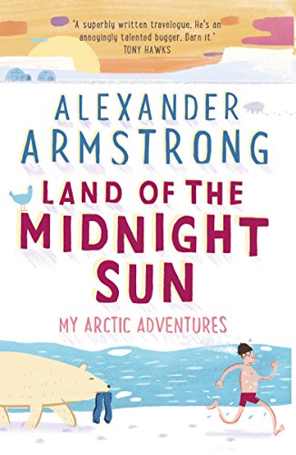 Beispielbild fr Land of the Midnight Sun: My Arctic Adventures zum Verkauf von WorldofBooks