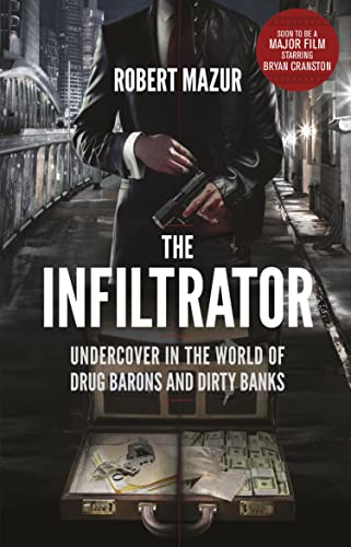 9780552172059: The Infiltrator: Undercover in the World of Drug Barons and Dirty Banks